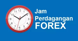 Jam Perdagangan Forex Yang Penting Untuk Diketahui Pemula