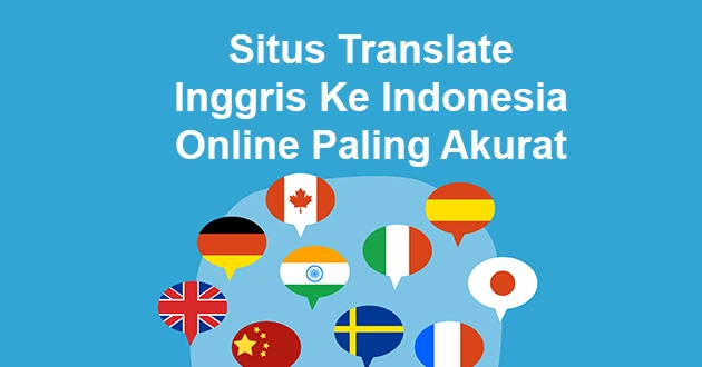 Situs Translate Inggris Ke Indonesia Online Paling Akurat