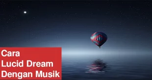 Cara Lucid Dream dengan Musik Binaural Beats