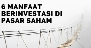 6 Manfaat Berinvestasi di Pasar Saham