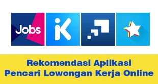 Rekomendasi Aplikasi Pencari Lowongan Kerja Online