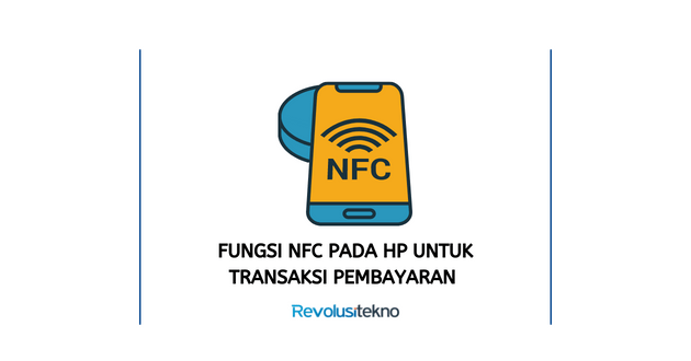 5 Fungsi NFC Pada HP Untuk Transaksi Pembayaran