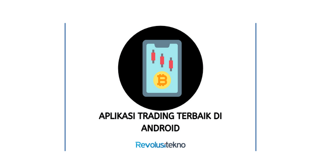 Aplikasi trading terbaik di Android