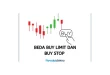 Beda Buy Limit dan Buy Stop