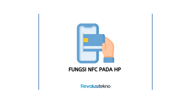 Fungsi NFC Pada HP