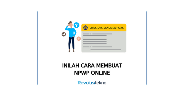 Inilah Cara Membuat NPWP Online