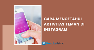 Cara mengetahui aktivitas teman di Instagram