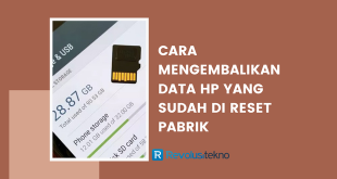 cara mengembalikan data hp yang sudah di reset pabrik