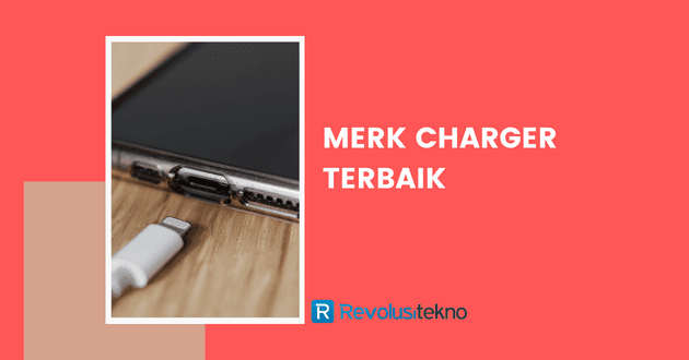 merk charger terbaik