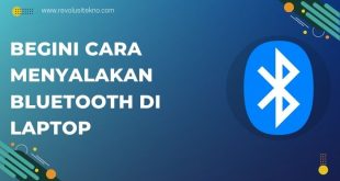 Mudah dan Cepat, Begini Cara Menyalakan Bluetooth di Laptop