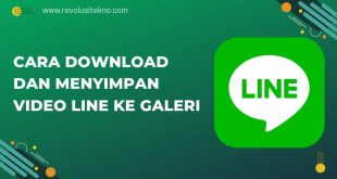 Cara Download dan Menyimpan Video LINE ke Galeri