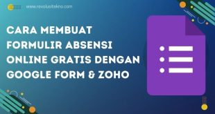 Cara Membuat Formulir Absensi Online Gratis dengan Google Form & Zoho