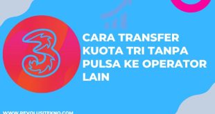 Cara Transfer Kuota Tri Tanpa Pulsa ke Operator Lain dengan Cepat dan Mudah