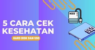 Cek Kesehatan Hard Disk dan SSD dengan Cepat