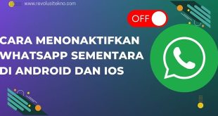 Cara Menonaktifkan WhatsApp Sementara di Android dan iOS