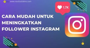 Cara Mudah Untuk Meningkatkan Follower Instagram