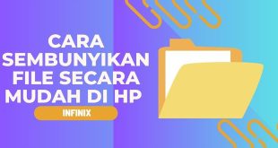 Cara Sembunyikan File Secara Mudah di HP Infinix