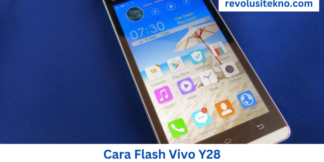 Cara Flash Vivo Y28