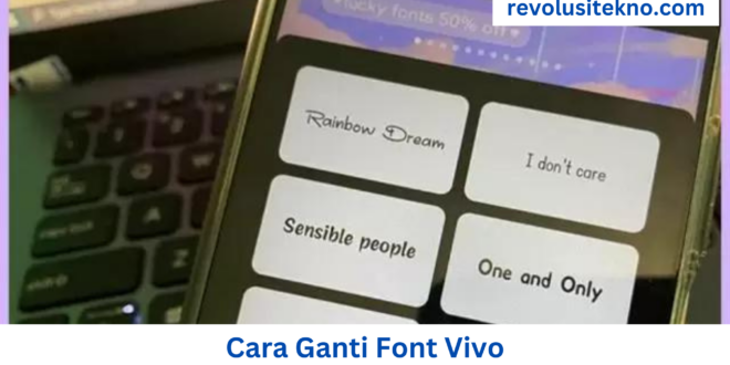 Cara Ganti Font Vivo