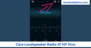 Cara Loudspeaker Radio Di HP Vivo