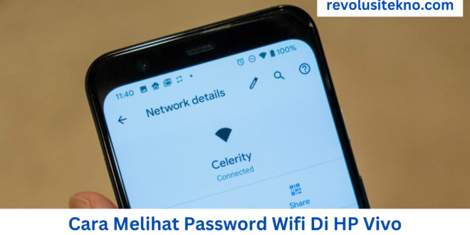 Cara Melihat Password Wifi Di HP Vivo