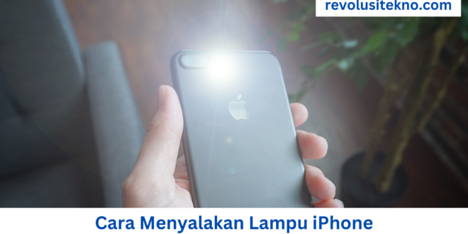 Cara Menyalakan Lampu iPhone