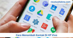 Cara Menambah Kontak Di HP Vivo