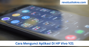 Cara Mengunci Aplikasi Di HP Vivo Y21