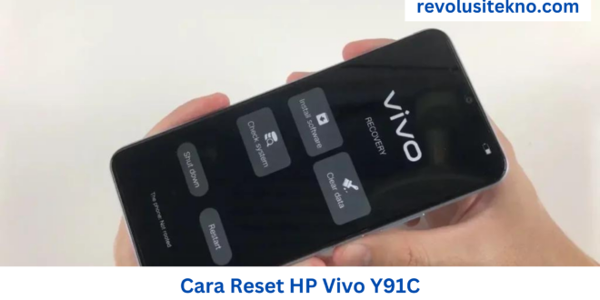 Cara Reset HP Vivo Y91C