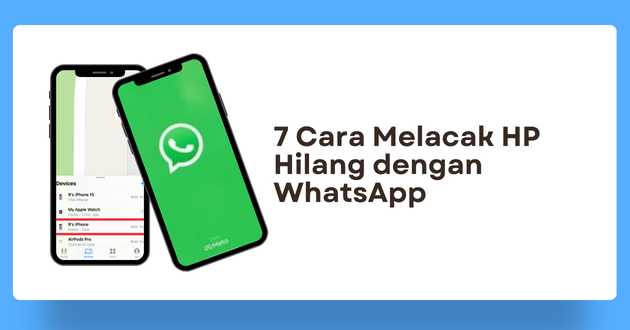 Cara Melacak HP Hilang dengan WhatsApp