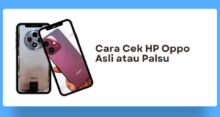 Cara Cek HP Oppo Asli atau Palsu