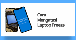 Cara Mengatasi Laptop Freeze