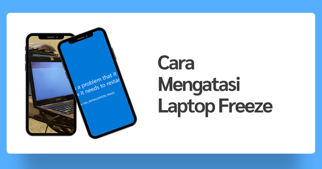 Cara Mengatasi Laptop Freeze